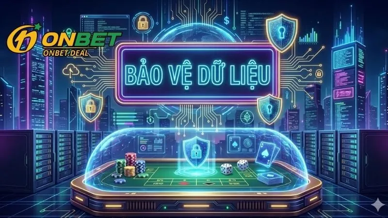 Bảo mật dữ liệu và cam kết trách nhiệm từ Onbet