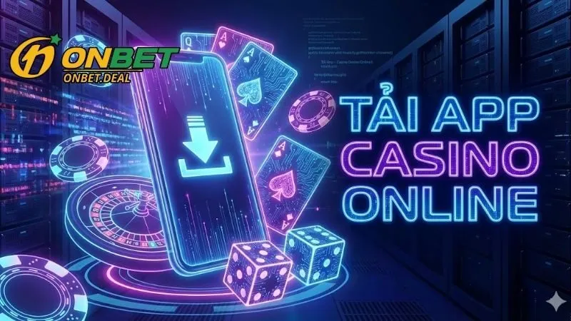 Quy trình tải app Onbet chi tiết cho thiết bị Android